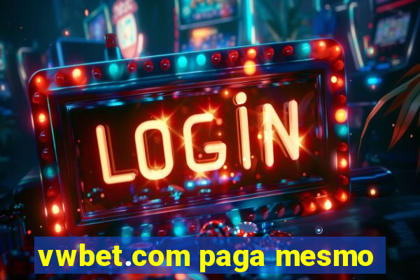 vwbet.com paga mesmo